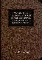 Vollständiges Taschen-Wörterbuch der čchoslawischen und deutschen Sprache. Deutsch