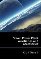 Steam Power Plant Auxiliaries and Accessories