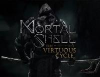 Mortal Shell: The Virtuous Cycle