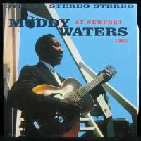 Виниловая пластинка Dol Muddy Waters – Muddy Waters At Newport 1960