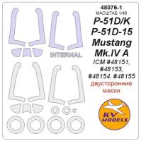 48076-1KV P-51D / P-51K / P-51D-15 / P-51K / Mustang Mk.IV A (ICM #48151, #48153, #48154, #48155) - Двусторонние маски + маски на диски и колеса