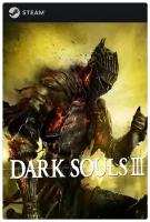 Игра DARK SOULS III для PC, Steam, русский перевод, электронный ключ