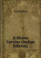 Il Monte Cervino (Italian Edition)