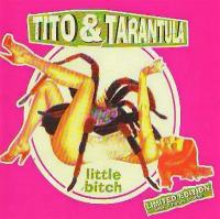 Tito & Tarantula 'Little Bitch' CD/2000/Rock/Russia