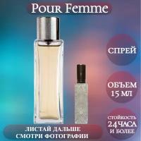 Духи Pour Femme; ParfumArabSoul; Пур Фемм спрей 15 мл