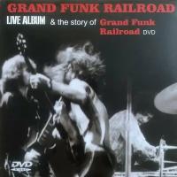 Компакт-диск Warner Grand Funk Railroad – Live Album & The Story Of Grand Funk Railroad (CD + DVD)