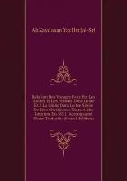 Relation Des Voyages Faits Par Les Arabes Et Les Persans Dans L'inde Et À La Chine Dans Le Ixe Siècle De L'ère Chrétienne: Texte Arabe Imprimé En 1811 . Accompagné D'une Traductio (French Edition)
