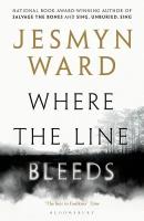 Where the Line Bleeds | Ward Jesmyn