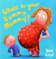 Sam Lloyd - What's in Your Tummy Mummy?