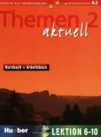 Themen aktuell 2 Kursbuch und Arbeitsbuch mit integrierter Audio-CD – Lektion 6–10