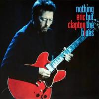 Eric Clapton "Nothing But The Blues" Lp