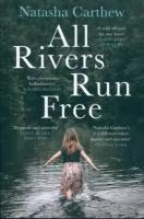 Natasha Carthew - All Rivers Run Free