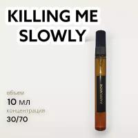 Духи "Killing Me Slowly" от Parfumion