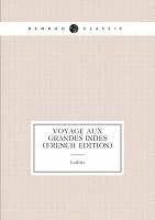 Voyage Aux Grandes Indes (French Edition)