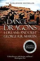 A Song of Ice and Fire 5: A Dance With Dragons, part 1: Dreams and Dust (Game of Thrones)