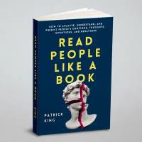 Read People Like a Book. How to Analyze, Understand, and Predict People's Emotions, Thoughts, Intentions, and Behaviors