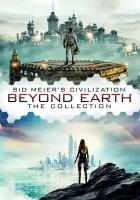 Sid Meier's Civilization: Beyond Earth – The Collection (Steam; Mac/PC; Регион активации Не для РФ и Китая)