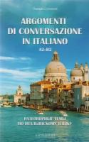 Разговорные темы по итальянскому языку / Argomenti Di Conversazione In Italiano. A2-B2. Учебное пособие