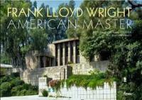 Frank Lloyd Wright: Аmerican Master