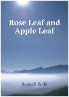 Rose Leaf and Apple Leaf