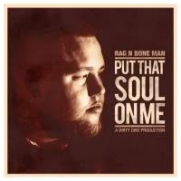 Rag N Bone Man - Put That Soul On Me / новая пластинка / LP / Винил