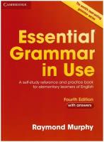 Essential Grammar in Use with Answers. A Self-Study Reference and Practice Book. 4th Edition