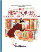 The New Yorker Book of Literary Cartoons