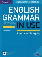 English Grammar in Use Book with Answers and Interactive eBook. A Self-study Reference and Practice Book for Intermediate Learners of English