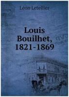 Louis Bouilhet, 1821-1869