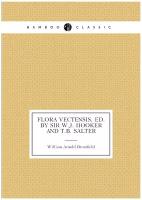 Flora Vectensis, ed. by sir W.J. Hooker and T.B. Salter