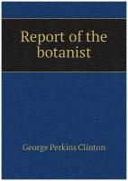 Report of the botanist