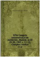 XIVe Congrès international de médecine, Madrid, avril 23-30, 1903 v. 11-12: Comptes rendus. 19-20