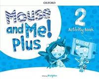 Leighton Jill "Mouse and Me! Plus 2. Activity Book"
