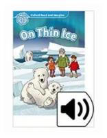 Oxford Read and Imagine 1: On Thin Ice. Book with MP3 Audio Download