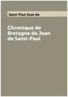 Chronique de Bretagne de Jean de Saint-Paul