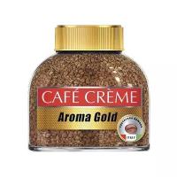 Кофе растворимый Cafe Creme Aroma Gold, стеклянная банка