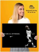 Постер плакат Nike We are all Witnesses Найк Вы все свидетели