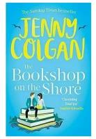 Jenny Colgan. The Bookshop on the Shore