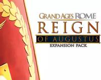 Grand Ages: Rome - Reign of Augustus