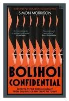 Morrison Simon "Bolshoi Confidential: Secrets of the Russian Ballet"