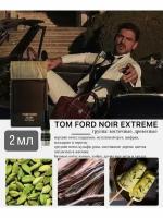 Духи по мотивам селективного аромата Tom Ford NOIR EXTREME 2 мл