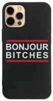 Чехол для iPhone 12 "Bonjour Bitches", силиконовый чёрный