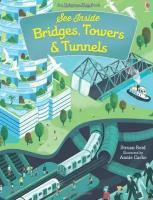 See Inside: Bridges, Towers and Tunnels / Загляни внутрь: мосты, башни и туннели