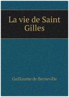 La vie de Saint Gilles