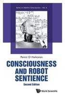 Pentti O. Haikonen "Consciousness And Robot Sentience"