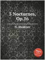 3 Nocturnes, Op.16