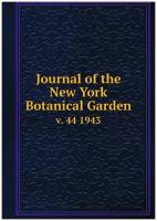 Journal of the New York Botanical Garden. v. 44 1943