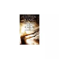 King Stephen "The Dark Tower: Wolves of the Calla"