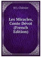 Les Miracles, Conte Dévot (French Edition)