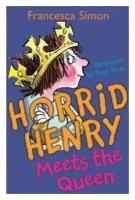 Simon Francesca "Horrid Henry Meets Queen. Book 12"